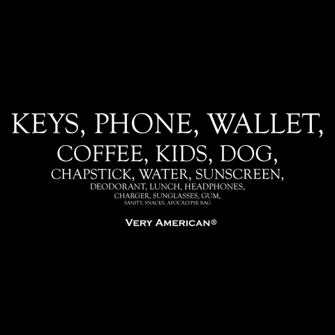Made in the USA quote t-shirt - "Keys, phone, wallet" #VeryAmerican